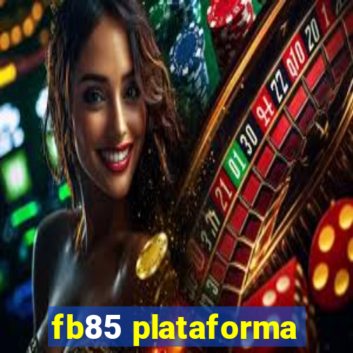 fb85 plataforma